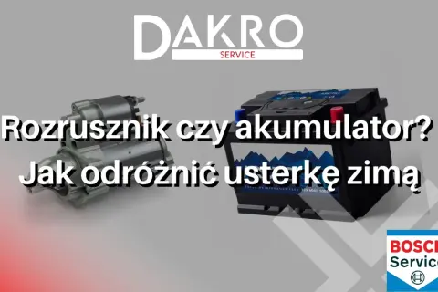 Budowa rozrusznika i akumulatora. Jak odróżnić usterkę zimą? DAKRO Service.